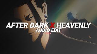 after dark x heavenly - navjaxx, goldkid$ x mr.kitty [edit audio]