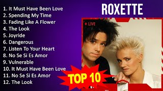 R o x e t t e 2023 MIX - Top 10 Best Songs - Greatest Hits - Full Album