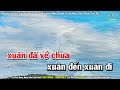 Đón xuân này nhớ xuân xưa karaoke tone nữ nhạc sống beat mới dễ hát Âm thanh chuẩn trọng hiếu