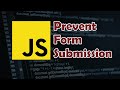 JavaScript Tutorial: How to Prevent HTML Form Submission