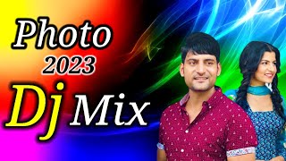 PHOTO Dj Remix 2023 : Ajay Hooda ,Surila,Princy | New Haryanvi Song 2022 | PhotoAale New DJ Song