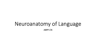 ABPP-CN: Neuroanatomy of Language