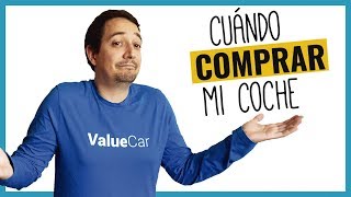 ¿CUÁNDO COMPRAR UN COCHE? | 4 Consejos para Elegir el Mejor Momento