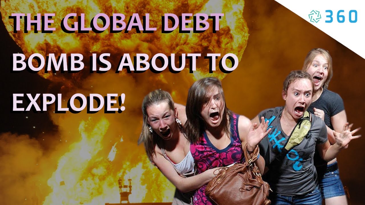 The Global Debt Bomb Is About To Explode! Global Debt Crisis Explained ...