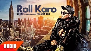 Roll Karo (Full Audio Song) | Lil Golu Ft. Shivranjani Singh | Punjabi Audio Songs | Speed Records