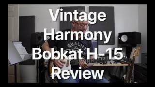 Vintage Harmony Bobkat H-15 Review | Tom Strahle | Pro Guitar Secrets