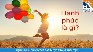 BSDK 27.01.2023 CHIA SẺ VỀ HẠNH PHÚC LÀ GÌ l Buổi Sáng Diệu Kỳ