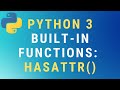 Python 3 hasattr() built-in function TUTORIAL