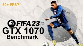 FIFA 23 | MKDEV GTX 1070 ULTRA BENCHMARK GAMEPLAY