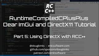 Runtime Compiled C++ - Dear ImGui and DirectX11 Tutorial 5: Using DirectX with RCC++
