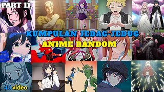 kumpulan jedag jedug anime random tiktok terbaru🔥 || part 11