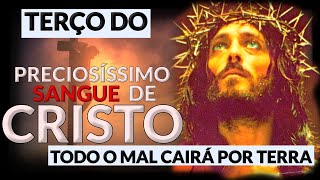 TERÇO DO PRECIOSÍSSIMO SANGUE DE JESUS CRISTO - REZE AGORA E RECEBA SUA GRAÇA