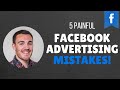 5 Painful Facebook Advertising Mistakes To Avoid in 2020!