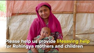 Rohingya Crisis, One Year On: Ensuring Lifesaving Support for Mothers and Children