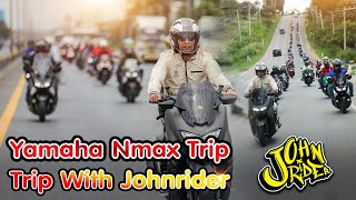 Yamaha Nmax Trip With Johnrider อลังการงานสร้าง | Johnrider