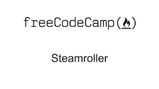 Steamroller - Intermediate Algorithm Scripting - Free Code Camp