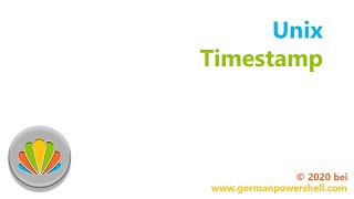 Unix Timestamp | PowerSHELL deutsch