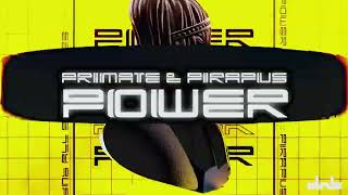 Primate & Pirapus - POWER