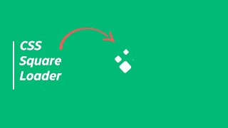 How To Create A Square Loader | HTML & CSS