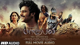 Baahubali - The Beginning Full Movie Audio Story | Prabhas, Rana | M.M. Keeravaani  | SS Rajamouli