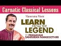 Part 1/3 Learn Pakkala Nila Padi | Sankaran Namboothiri| Learn from the Legend |Learn Carnatic Music