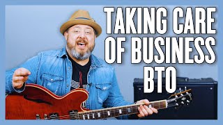 Bachman Turner Overdrive Takin' Care Of Business Guitar Lesson + Tutorial