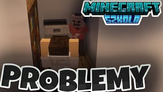 MAJĄ PROBLEMY | MINECRAFT SZKOŁA 10