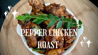 HOW TO MAKE PEPPER CHICKEN | Pepper Chicken Roast | How to make pepper chicken roast