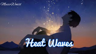 Nightcore - Heat Waves ( Lyrics )
