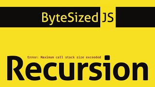 JavaScript Recursion in 4 minutes | ByteSized JS