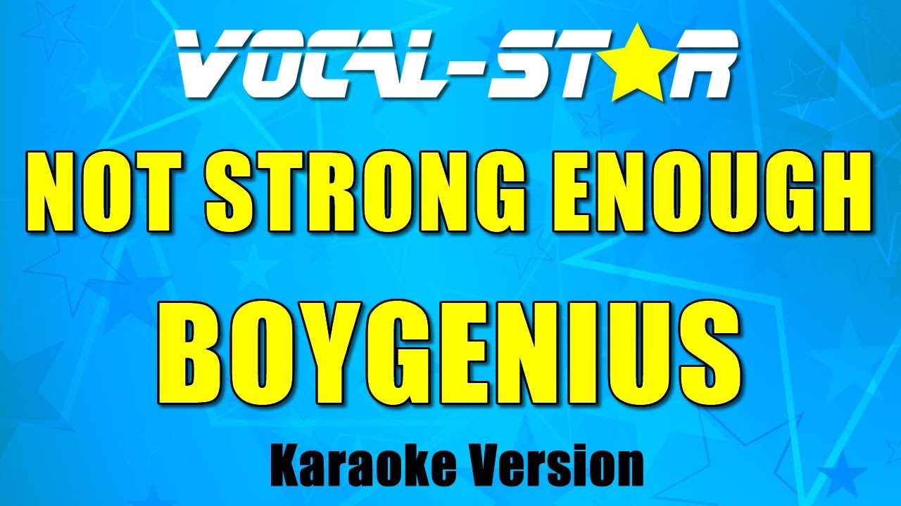 Boygenius - Not Strong Enough (Karaoke Version) - YouTube