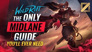 The ONLY Mid Lane Guide You'll EVER NEED - Wild Rift  (LoL Mobile)