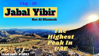 Exploring Top Of Jabal Yibir |Jebel Yibir | Jabal mebrah| Highest Peak in UAE |Ras al khaimah/UAE