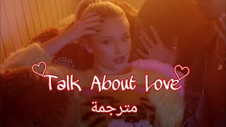 Zara Larsson- talk about love - lyrics -مترجمة