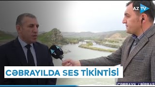 Cəbrayılda su elektrik stansiyaları və hidroqovşaqların tikintisi davam edir - BİRBAŞA BAĞLANTI