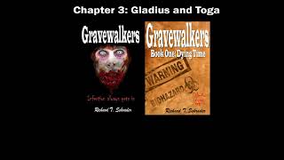 Audio Book - Gravewalkers: Book One - Dying Time - Chapter Three: Gladius and Toga