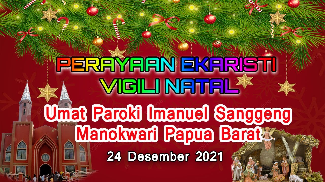 PERAYAAN EKARISTI VIGILI NATAL Paroki Imanuel Sanggeng Jumat 24 ...