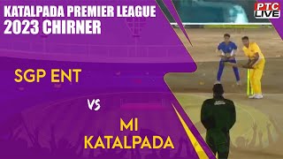 SGP ENT VS MI KATALPADA AT  KATALPADA PREMIER LEAGUE 2023 || CHIRNER #ONE_DAY #ptclive #cricket