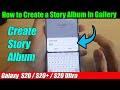 Galaxy S20/S20+: How to Create a Story Album In Gallery