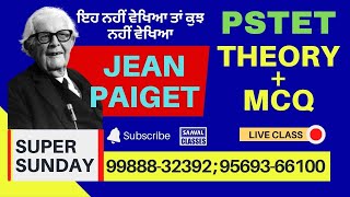 Sunday ਧਮਾਕਾ || CDP Lecture-2 || jean Paiget  || SAAVAL CLASSES M: 99888-32392