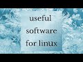 🟡Useful Software For Linux | Icelinux