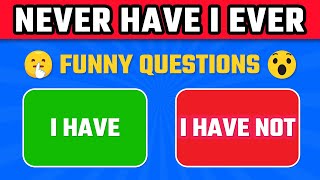 Never Have I Ever... Funny Questions ✅❌