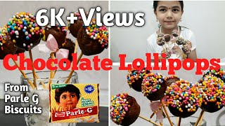 Chocolate Lollipops | How to make chocolate lollipops from Parle G biscuit | Kids dessert recipe