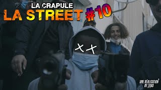 La Crapule - La Street #10 ( Clip Officiel )