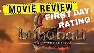 BAAHUBALI 2 FIRST DAY REVIEW AND RATING EXCLUSIVE