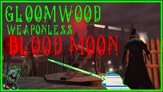 GLOOMWOOD: FULL GAME WEAPONLESS !!BLOOD MOON!!