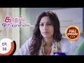 Kaadhal Oru Vaanavil - காதல் ஒரு வானவில் - Ep 6 - Full Episode