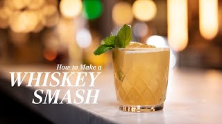 How to Make a Whiskey Smash, the Bourbon Cocktail That's Minty and Refreshing