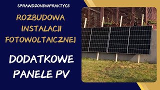 Montaż dodatkowych paneli fotowoltaicznych  w małej instalacji z magazynem energii