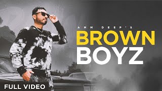 Brown Boyz || Latest Punjabi Song 2024 Full Song || Amm DeeP Music